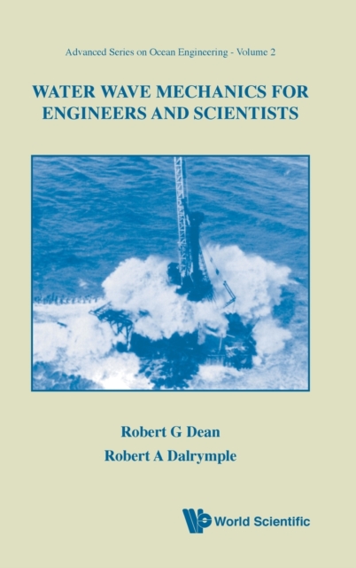 Water Wave Mechanics For Engineers And Scientists, Hardback Book