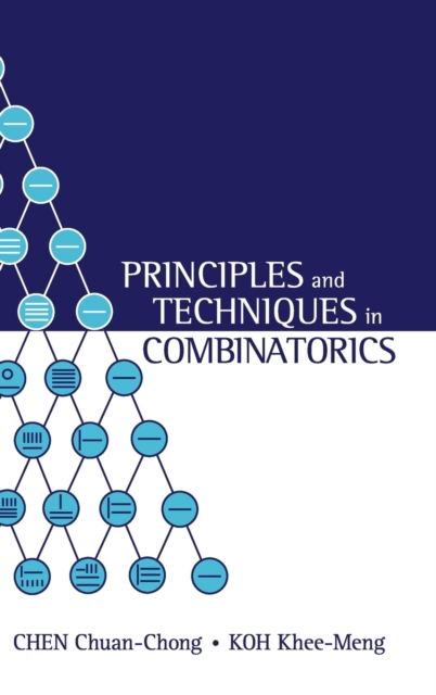 Principles and Techniques in Combinatorics, Hardback Book