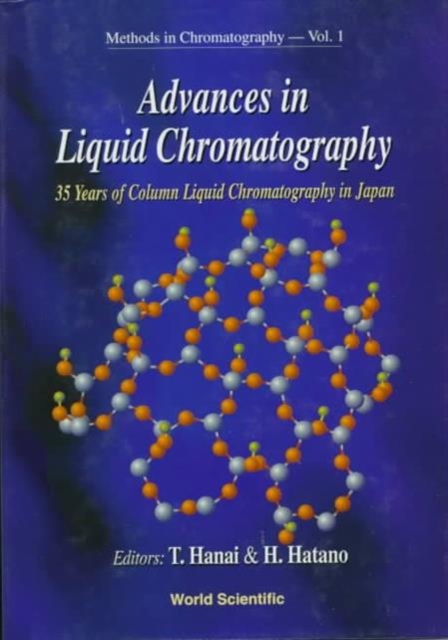 Advances In Liquid Chromatography: 35 Years Of Column Liquid Chromatography In Japan, Hardback Book
