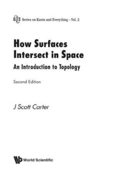 How Surfaces Intersect In Space: An Introduction To Topology (2nd Edition), Hardback Book