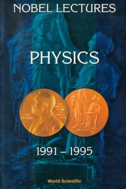 Nobel Lectures In Physics, Vol 7 (1991-1995), Paperback / softback Book
