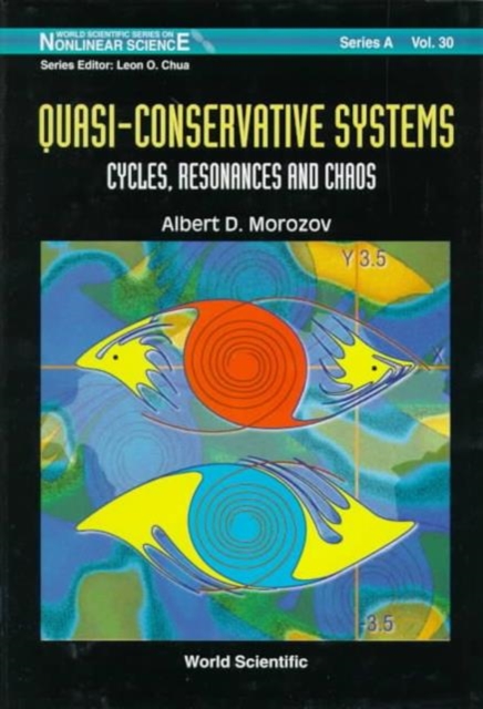 Quasi-conservative Systems: Cycles, Resonances And Chaos, Hardback Book