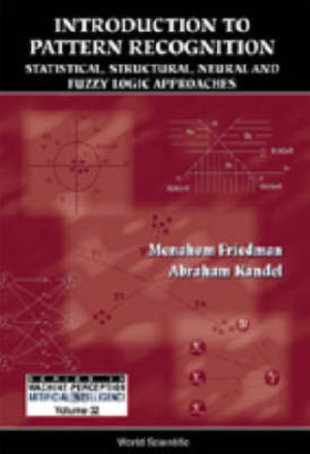 Introduction To Pattern Recognition: Statistical, Structural, Neural And Fuzzy Logic Approaches, Hardback Book