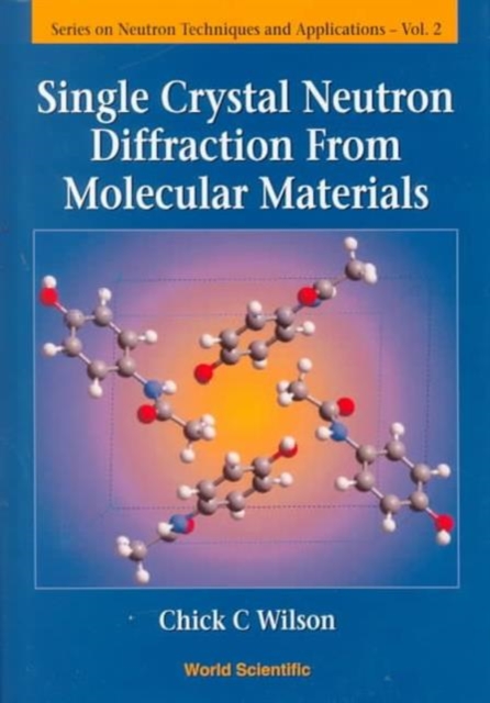 Single Crystal Neutron Diffraction From Molecular Materials, Hardback Book