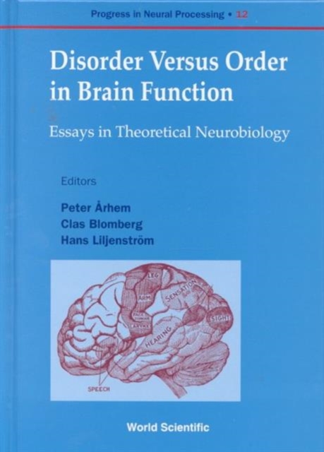 Disorder Versus Order In Brain Function, Essays In Theoretical Neurobi, Hardback Book