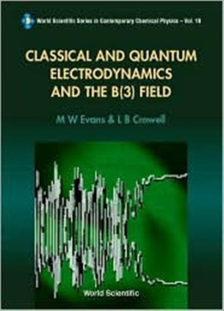 Classical And Quantum Electrodynamics And The B(3) Field, Hardback Book