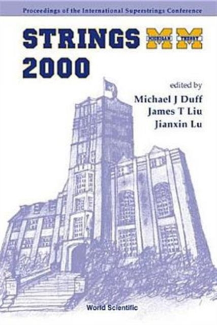 Strings 2000, Proceedings Of The 2000 International Superstrings Conference, Hardback Book