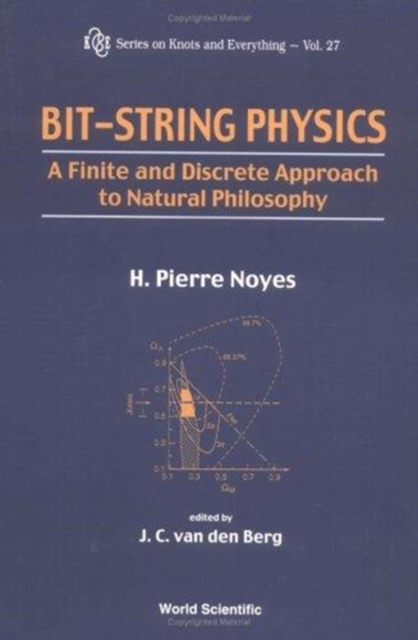 Bit-string Physics: A Finite & Discrete Approach To Natural Philosophy, Hardback Book