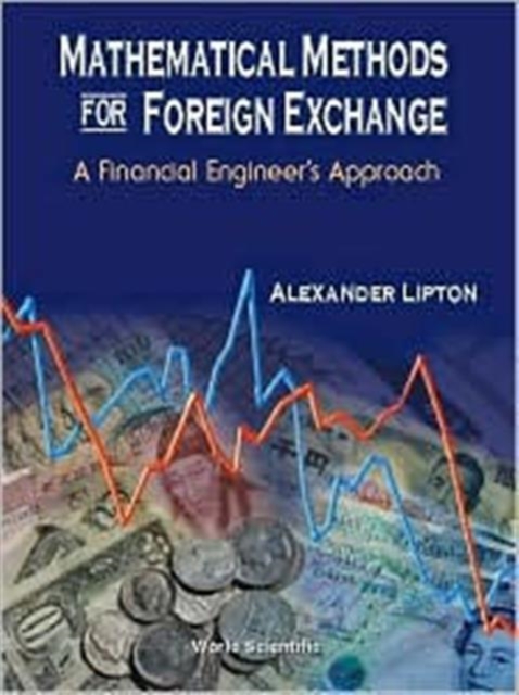 Mathematical Methods For Foreign Exchange: A Financial Engineer's Approach, Hardback Book