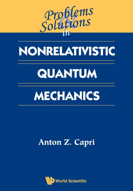 Problems And Solutions In Nonrelativistic Quantum Mechanics, Paperback / softback Book