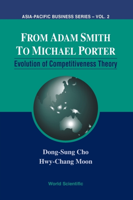 From Adam Smith To Michael Porter: Evolution Of Competitiveness Theory, Paperback / softback Book