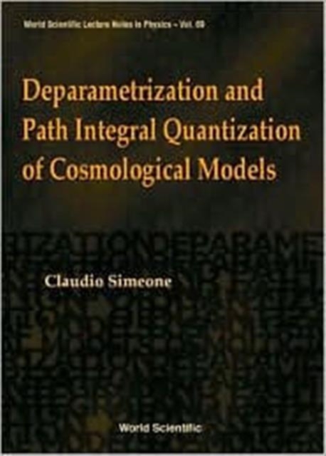 Deparametrization And Path Integral Quantization Of Cosmological Models, Hardback Book