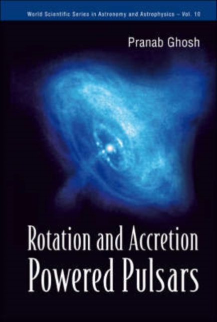 Rotation And Accretion Powered Pulsars, Hardback Book