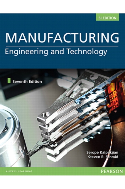 MANUFACTURING ENGINEERING & TECHNOLOGY IN SI UNITS, Paperback / softback Book