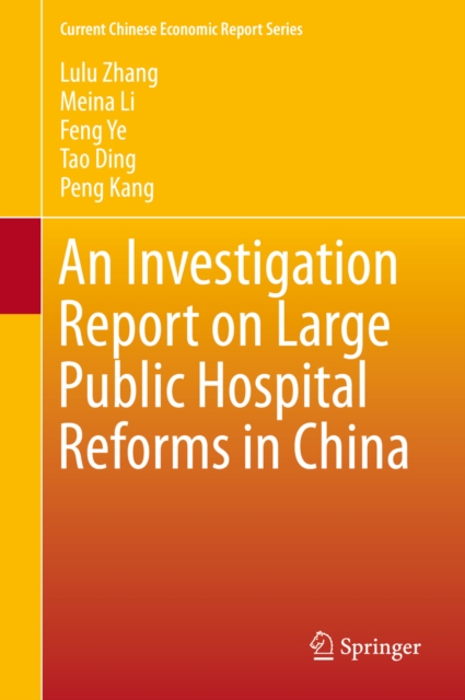 An Investigation Report on Large Public Hospital Reforms in China, PDF eBook