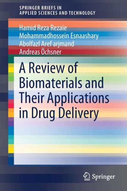 A Review of Biomaterials and Their Applications in Drug Delivery, Paperback / softback Book