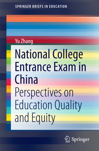 National College Entrance Exam in China : Perspectives on Education Quality and Equity, PDF eBook