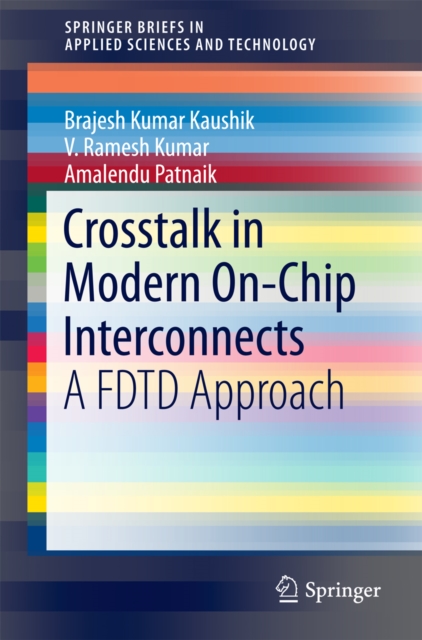 Crosstalk in Modern On-Chip Interconnects : A FDTD Approach, PDF eBook