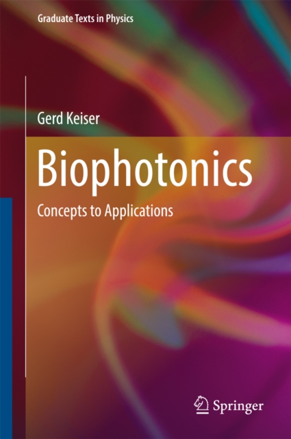 Biophotonics : Concepts to Applications, PDF eBook