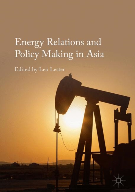 Energy Relations and Policy Making in Asia, PDF eBook