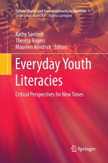 Everyday Youth Literacies : Critical Perspectives for New Times, Paperback / softback Book