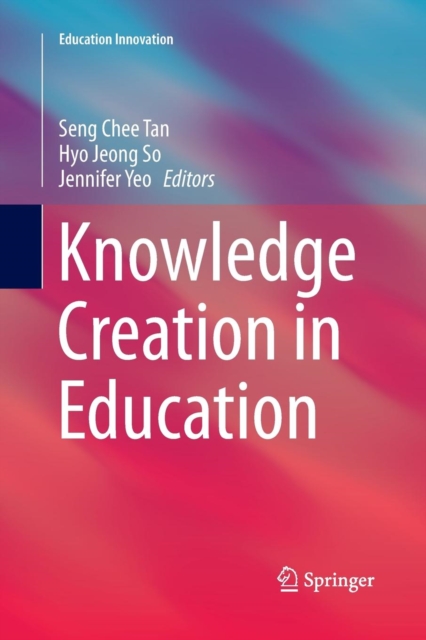 Knowledge Creation in Education, Paperback / softback Book