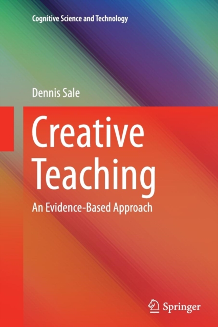 Creative Teaching : An Evidence-Based Approach, Paperback / softback Book