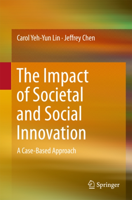 The Impact of Societal and Social Innovation : A Case-Based Approach, PDF eBook