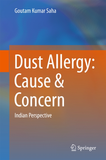 Dust Allergy: Cause & Concern : Indian Perspective, PDF eBook