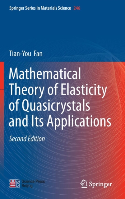 Mathematical Theory of Elasticity of Quasicrystals and Its Applications, Hardback Book