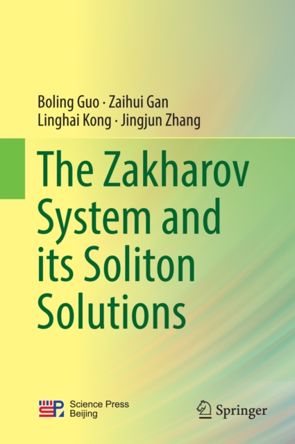 The Zakharov System and its Soliton Solutions, PDF eBook