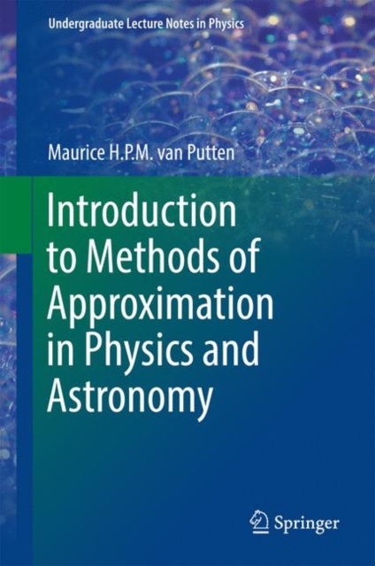 Introduction to Methods of Approximation in Physics and Astronomy, Hardback Book