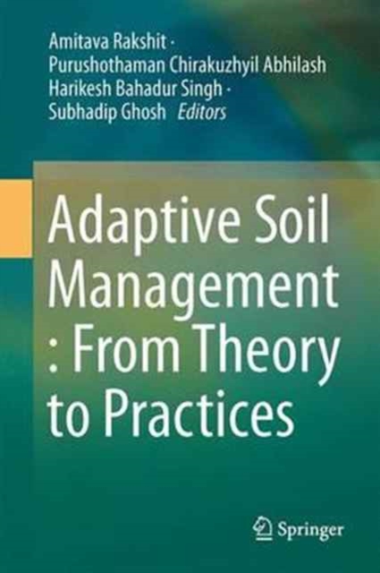 Adaptive Soil Management : From Theory to Practices, Hardback Book