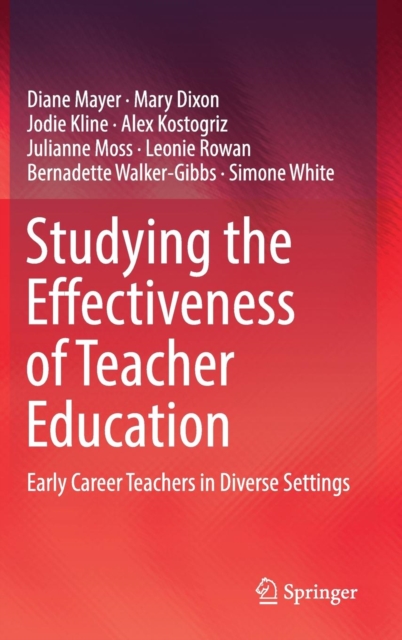Studying the Effectiveness of Teacher Education : Early Career Teachers in Diverse Settings, Hardback Book