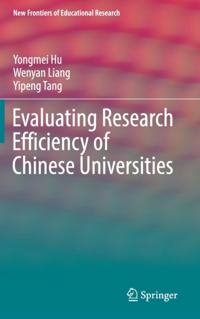 Evaluating Research Efficiency of Chinese Universities, Hardback Book