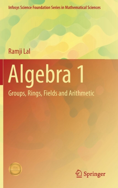 Algebra 1 : Groups, Rings, Fields and Arithmetic, Hardback Book