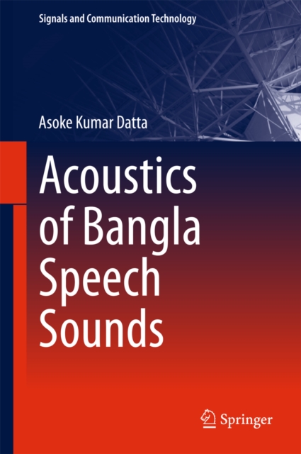 Acoustics of Bangla Speech Sounds, PDF eBook