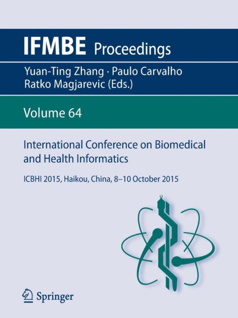 International Conference on Biomedical and Health Informatics : ICBHI 2015, Haikou, China, 8-10 October 2015, Paperback / softback Book