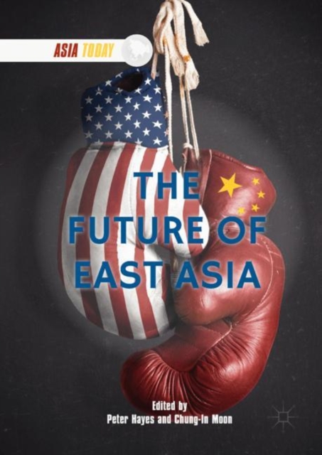 The Future of East Asia, Hardback Book