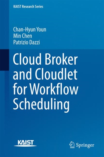 Cloud Broker and Cloudlet for Workflow Scheduling, Hardback Book