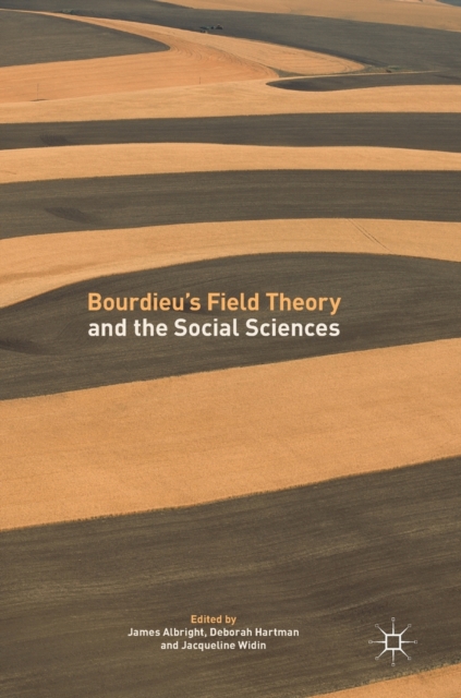 Bourdieu’s Field Theory and the Social Sciences, Hardback Book