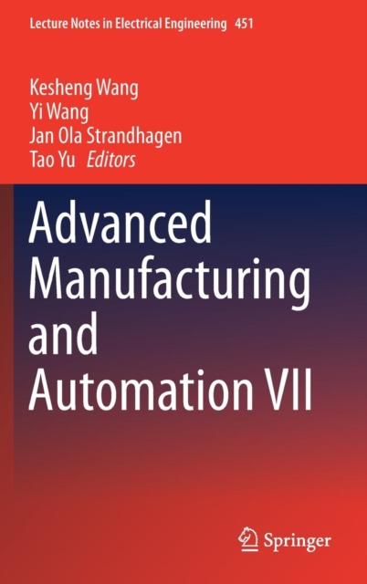 Advanced Manufacturing and Automation VII, Hardback Book