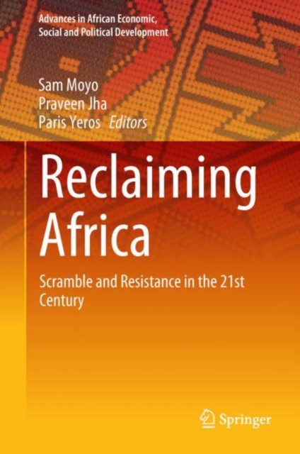 Reclaiming Africa : Scramble and Resistance in the 21st Century, Hardback Book