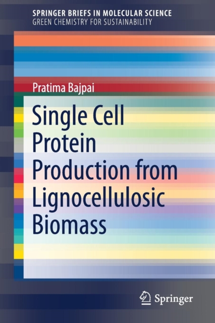 Single Cell Protein Production from Lignocellulosic Biomass, Paperback / softback Book