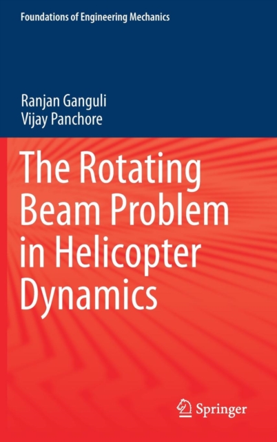 The Rotating Beam Problem in Helicopter Dynamics, Hardback Book