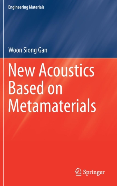 New Acoustics Based on Metamaterials, Hardback Book