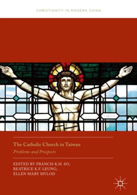 The Catholic Church in Taiwan : Problems and Prospects, Hardback Book