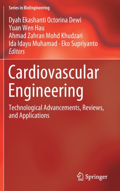 Cardiovascular Engineering : Technological Advancements, Reviews, and Applications, Hardback Book
