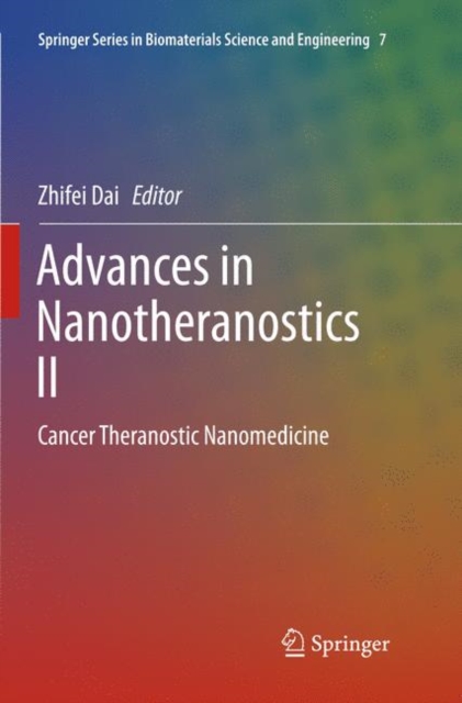 Advances in Nanotheranostics II : Cancer Theranostic Nanomedicine, Paperback / softback Book