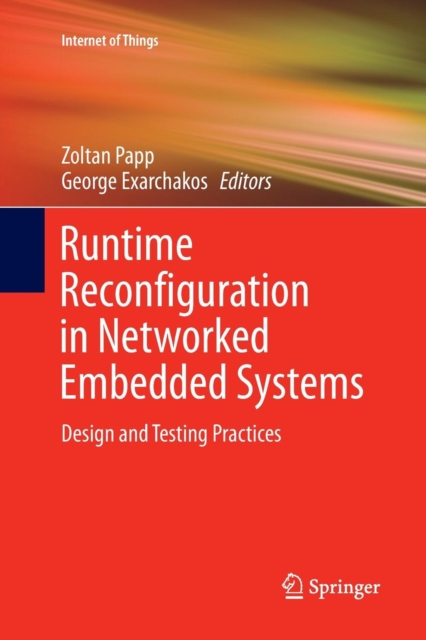 Runtime Reconfiguration in Networked Embedded Systems : Design and Testing Practices, Paperback / softback Book